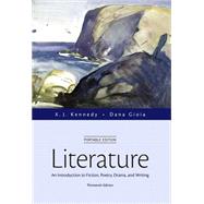 Literature An Introduction to Fiction, Poetry, Drama, and Writing, Portable Edition