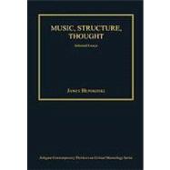 Music, Structure, Thought: Selected Essays