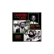 Champions of the Cause: Profiles in Courage from the Civil Rights Movement : Library of Congress 2000 Calendar