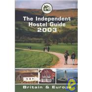 The Independent Hostel Guide: Britain & Europe