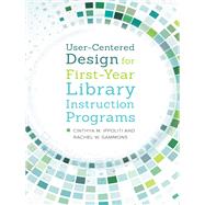 User-centered Design for First-year Library Instruction Programs
