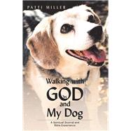 Walking With God and My Dog