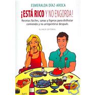 Esta Rico Y No Engorda! / It's Good and It's Not Fattening!
