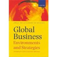 Global Business Environments and Strategies: Managing for Global Competitive Advantage