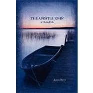 The Apostle John: A Blessed Life