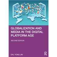 Globalization and Media in the Digital Platform Age