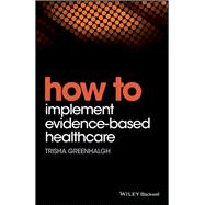 How to Implement Evidence-based Healthcare