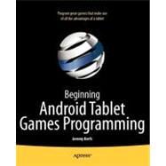 Beginning Android Tablet Games Programming