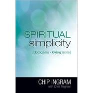 Spiritual Simplicity Doing Less, Loving More