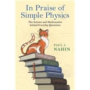 In Praise of Simple Physics