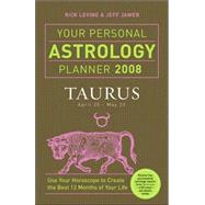 Your Personal Astrology Planner 2008: Taurus