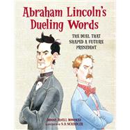 Abraham Lincoln's Dueling Words
