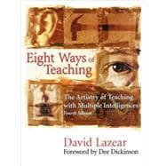 Eight Ways of Teaching : The Artistry of Teaching with Mulitple Intelligences