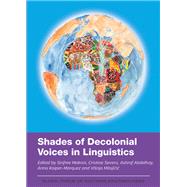 Shades of Decolonial Voices in Linguistics