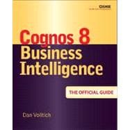 IBM Cognos 8 Business Intelligence: The Official Guide