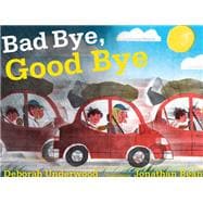 Bad Bye, Good Bye