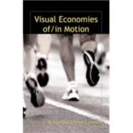 Visual Economies Of/In Motion : Sport and Film