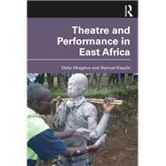 Theatre and Performance in East Africa
