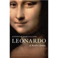 Leonardo A Restless Genius