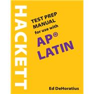 A Hackett Test Prep Manual for Use With Ap Latin
