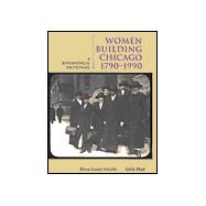 Women Building Chicago, 1790-1990