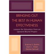 Bringing Out the Best in Human Effectiveness Lessons for Educators From an Upward Bound Project