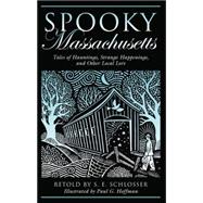 Spooky Massachusetts Tales Of Hauntings, Strange Happenings, And Other Local Lore