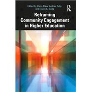 Reframing Community Engagement in Higher Education