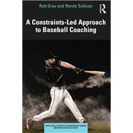 A Constraints-Led Approach to Baseball Coaching