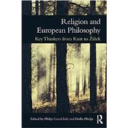 Religion and European Philosophy: Key Thinkers from Kant to ÄiPek