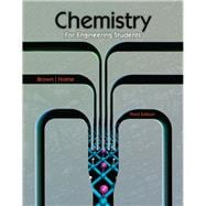 Student Solutions Manual for Brown/Holme's Chemistry for Engineering Students, 3rd Edition, [Instant Access]