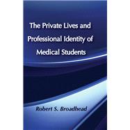 The Private Lives and Professional Identity of Medical Students
