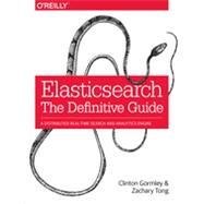 Elasticsearch: The Definitive Guide, 1st Edition