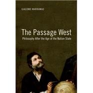 The Passage West Philosophy After the Age of the Nation State