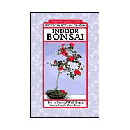 Indoor Bonsai How to Succeed with Bonsai Grown Inside Your Home