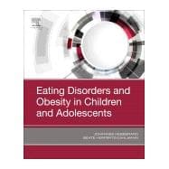 Eating Disorders and Obesity in Children and Adolescents