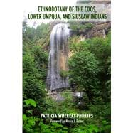 Ethnobotany of the Coos, Lower Umpqua, and Siuslaw Indians