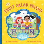 The Fruit Salad Friend Recipe for A True Friend