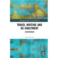 Travel Writing and Re-Enactment