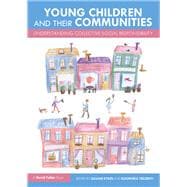 Young Children and Communities: Bringing Together Communities to Raise the Child