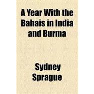 A Year With the Bahais in India and Burma