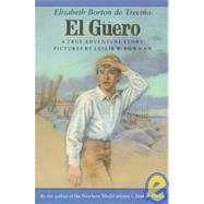 El Guero: A True Adventure Story