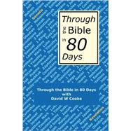 Through the Bible in 80 Days : A Bird's Eye View of the Bible