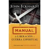 Manual de liberación y guerra espiritual/ Deliverance and spiritual warfare Manual