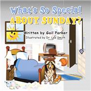 What’s so Special About Sunday?