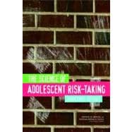 The Science of Adolescent Risk-Taking