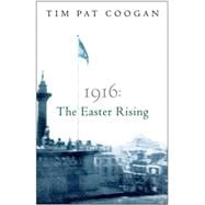 1916 The Easter Rising
