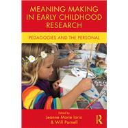 Meaning Making in Early Childhood Research: Pedagogies and the Personal