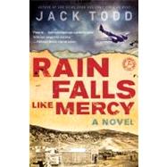 Rain Falls Like Mercy A Novel