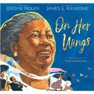 On Her Wings The Story of Toni Morrison